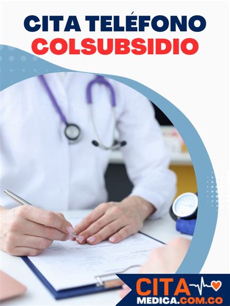 numero para citas colsubsidio|Citas Prioritarias Colsubsidio ¡En línea y por teléfono!